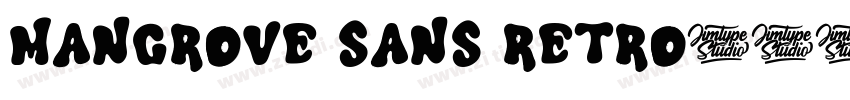 Mangrove Sans Retro字体转换